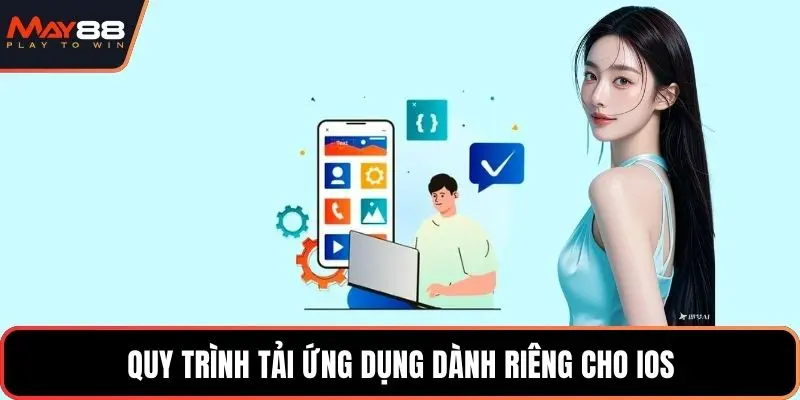 Quy trình tải ứng dụng dành riêng cho iOS