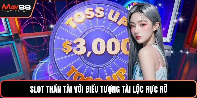 Slot thần tài với biểu tượng tài lộc rực rỡ