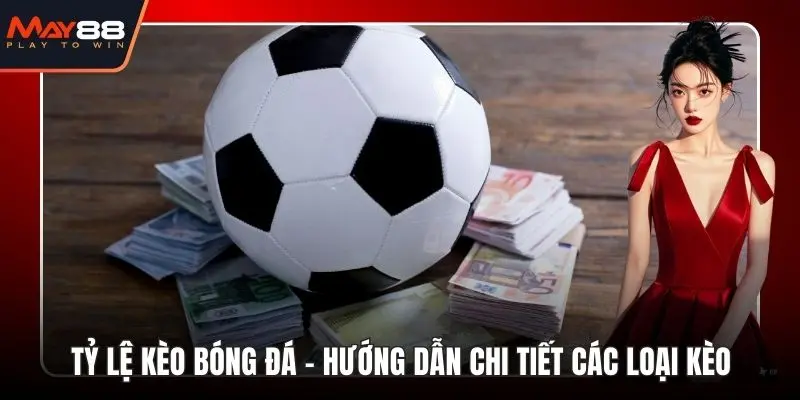 Tỷ lệ kèo bóng đá