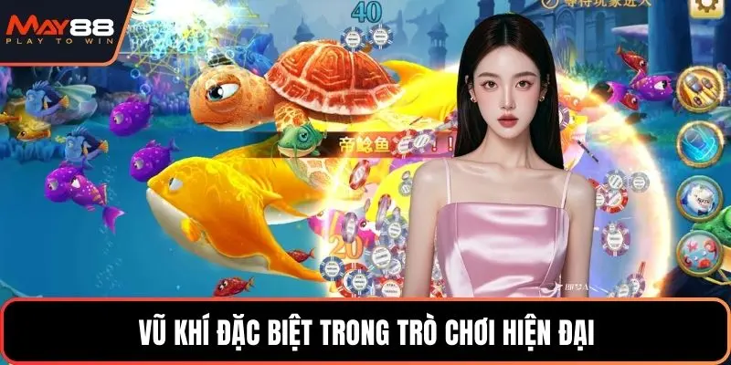 Vũ khí đặc biệt trong trò chơi hiện đại